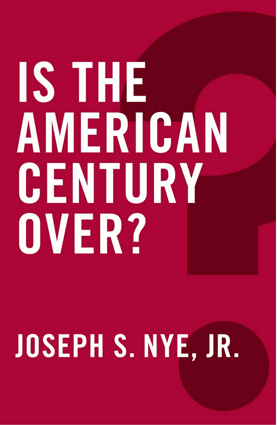 Is the American Century Over by Joseph Nye cover